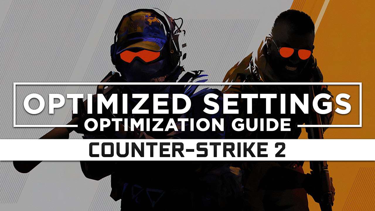 Counter Strike 2 Optimized PC Settings For Best Performance