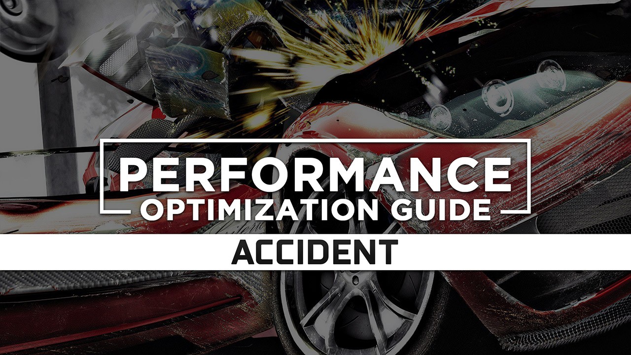 Accident — Maximum Performance Optimization / Low Specs Patch