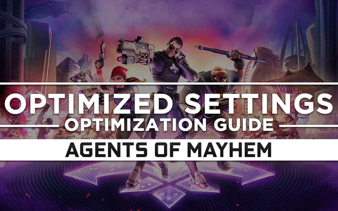Agents of Mayhem — Optimized PC Settings for Best Performance