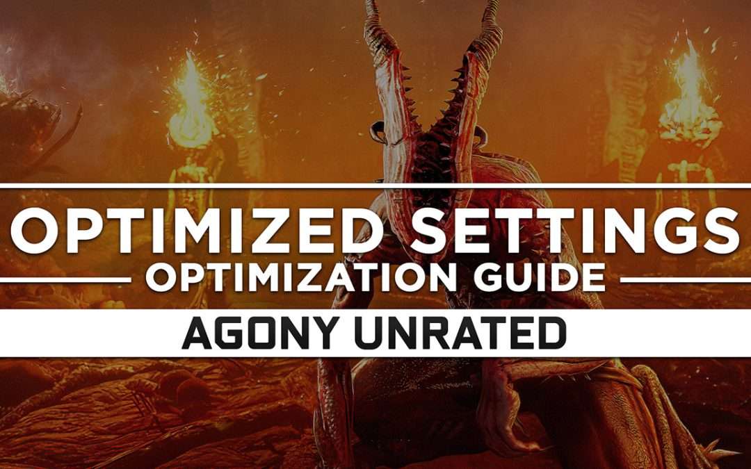 Agony Unrated — Optimized PC Settings for Best Performance