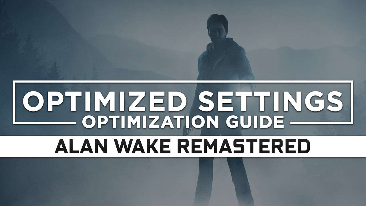 Alan Wake Remastered PC Performance Analysis