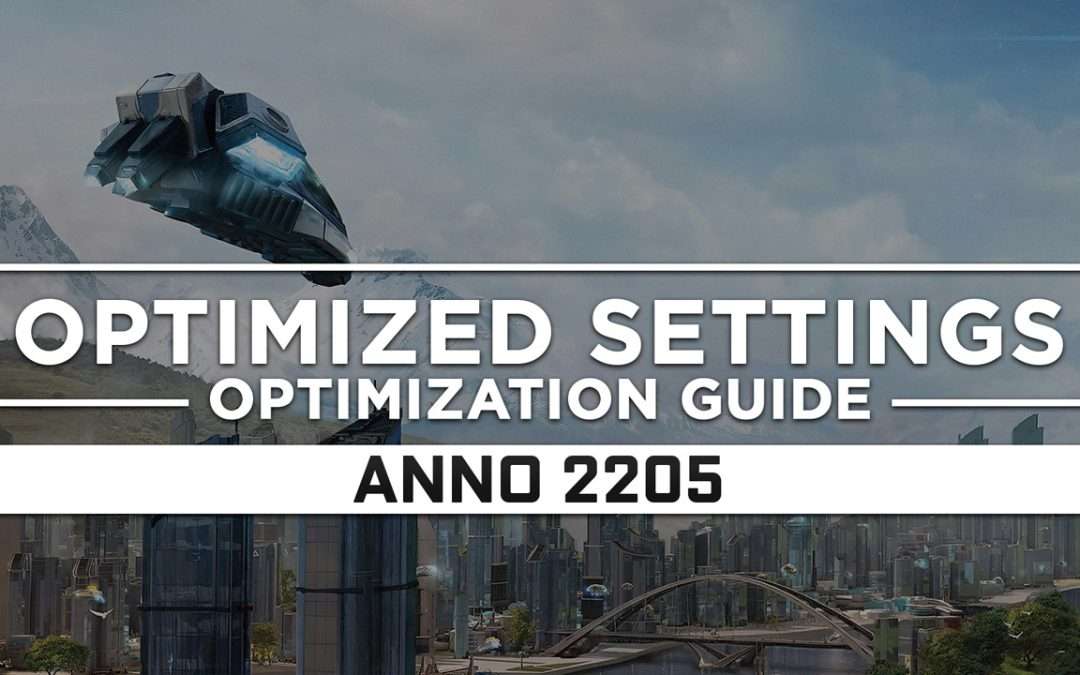 Anno 2205 — Optimized PC Settings for Best Performance