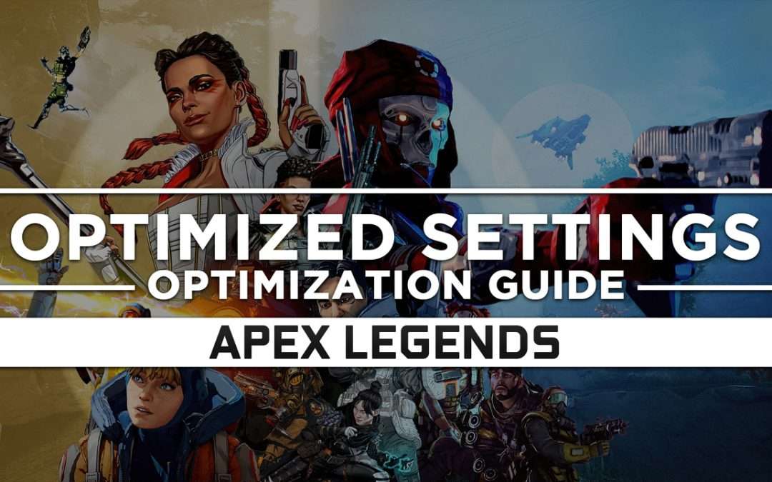Apex Legends — Optimized PC Settings for Best Performance