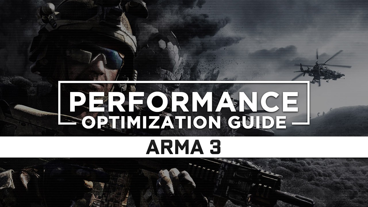Arma 3 Maximum Performance Optimization / Low Specs Patch