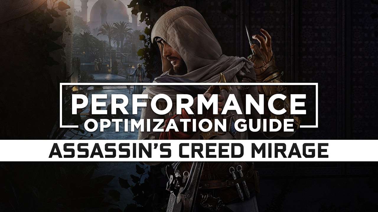 Assassin's Creed Mirage — Maximum Performance Optimization / Low Specs ...