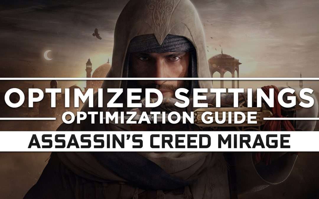 Assassin’s Creed Mirage — Optimized PC Settings for Best Performance