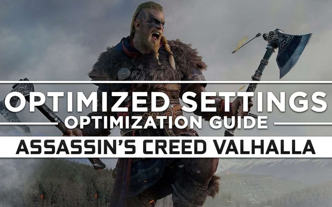 Assassin’s Creed Valhalla — Optimized PC Settings for Best Performance