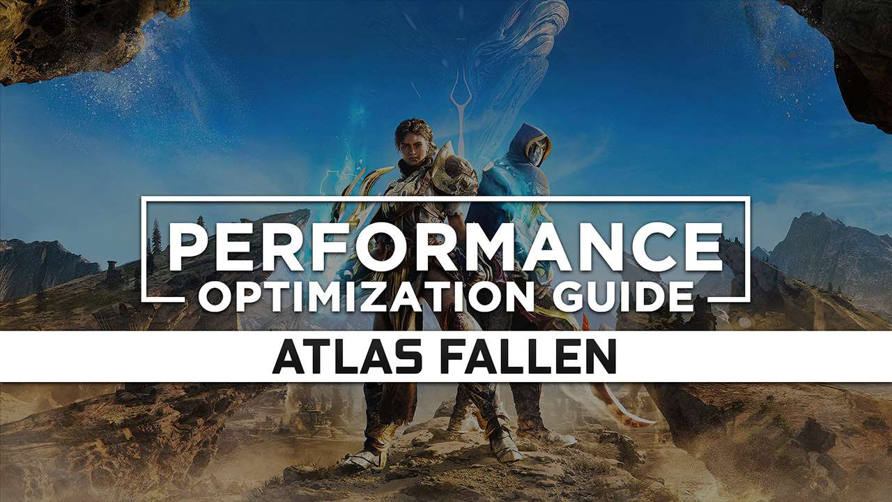 Atlas Fallen Maximum Performance Optimization Low Specs Patch   Atlas Fallen 