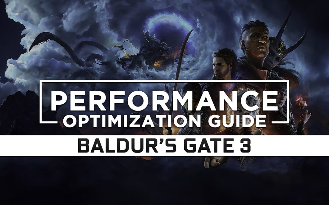 Baldur’s Gate 3 — Maximum Performance Optimization / Low Specs Patch