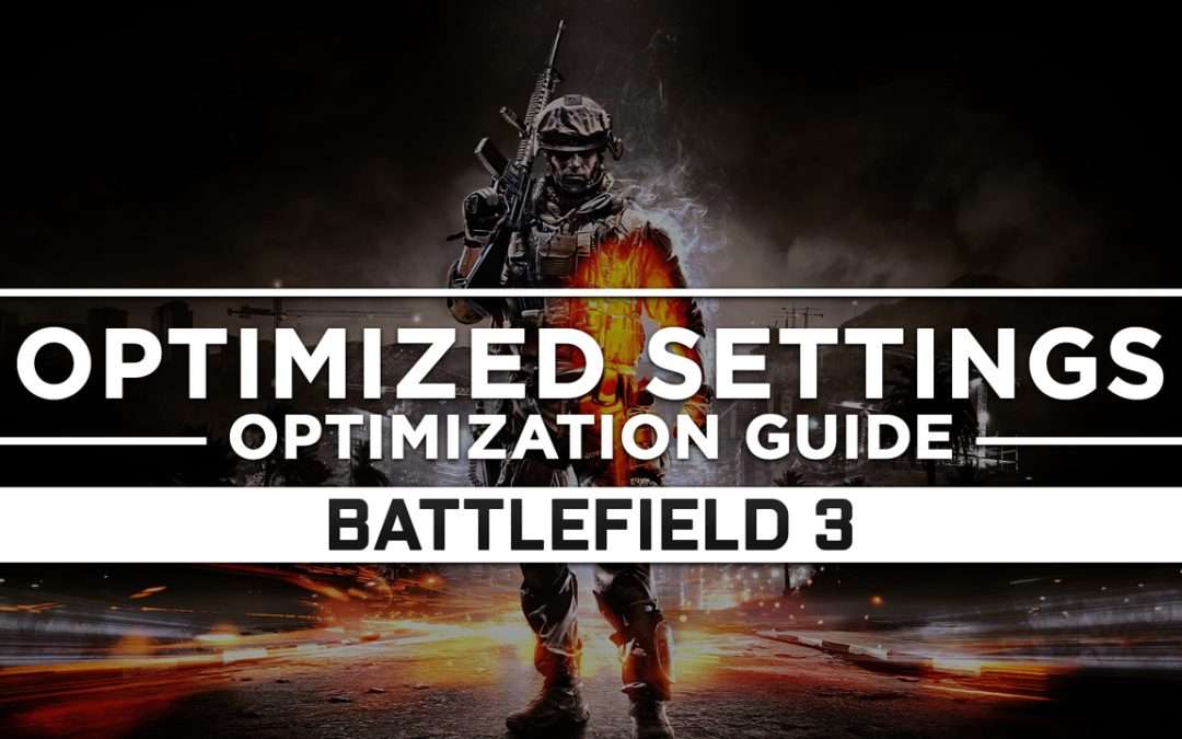 Battlefield 3 — Optimized PC Settings for Best Performance