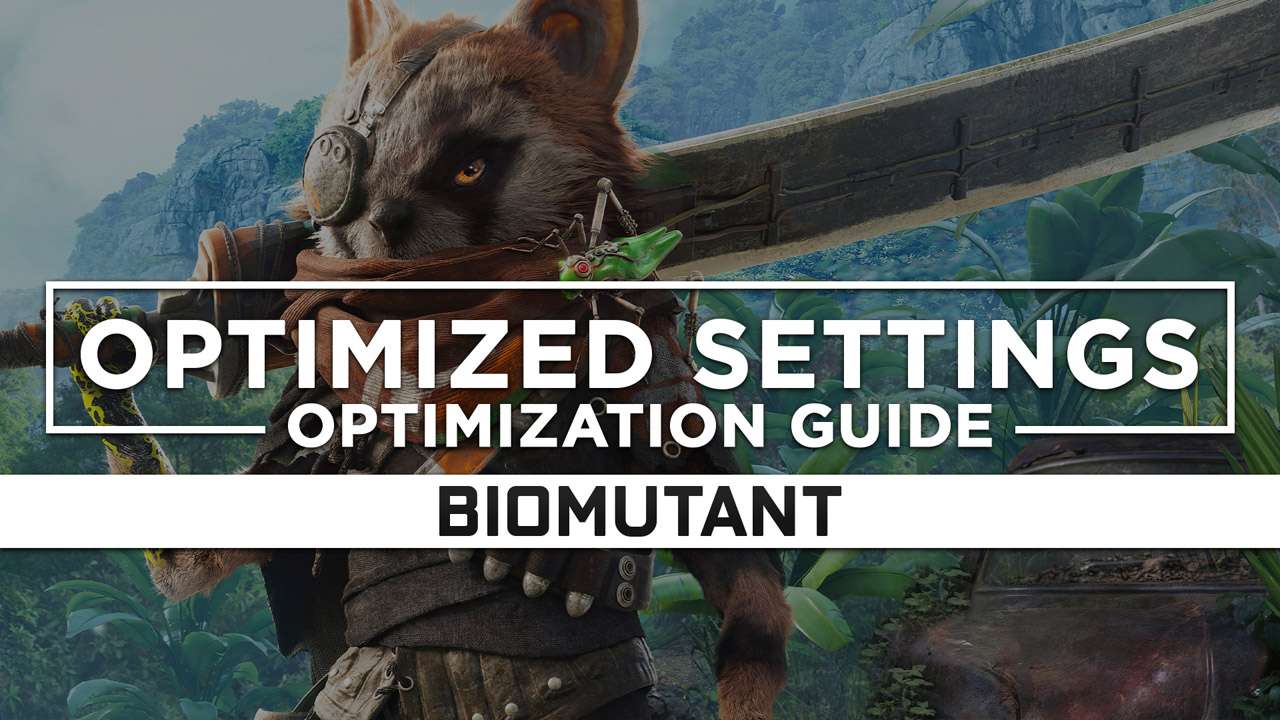 Biomutant — Optimized PC Settings for Best Performance - RagnoTech 