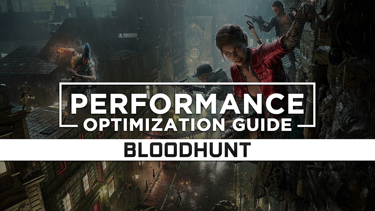 Vampire: The Masquerade – Bloodhunt Maximum Performance Optimization / Low Specs Patch