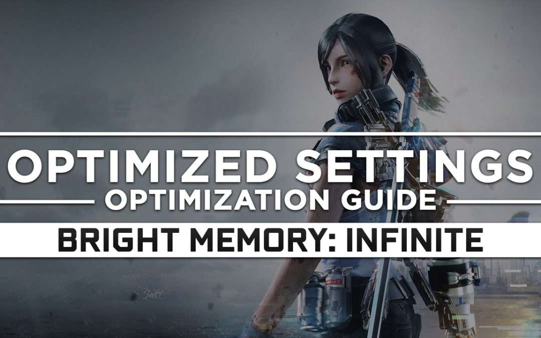 Bright Memory: Infinite — Optimized PC Settings for Best Performance