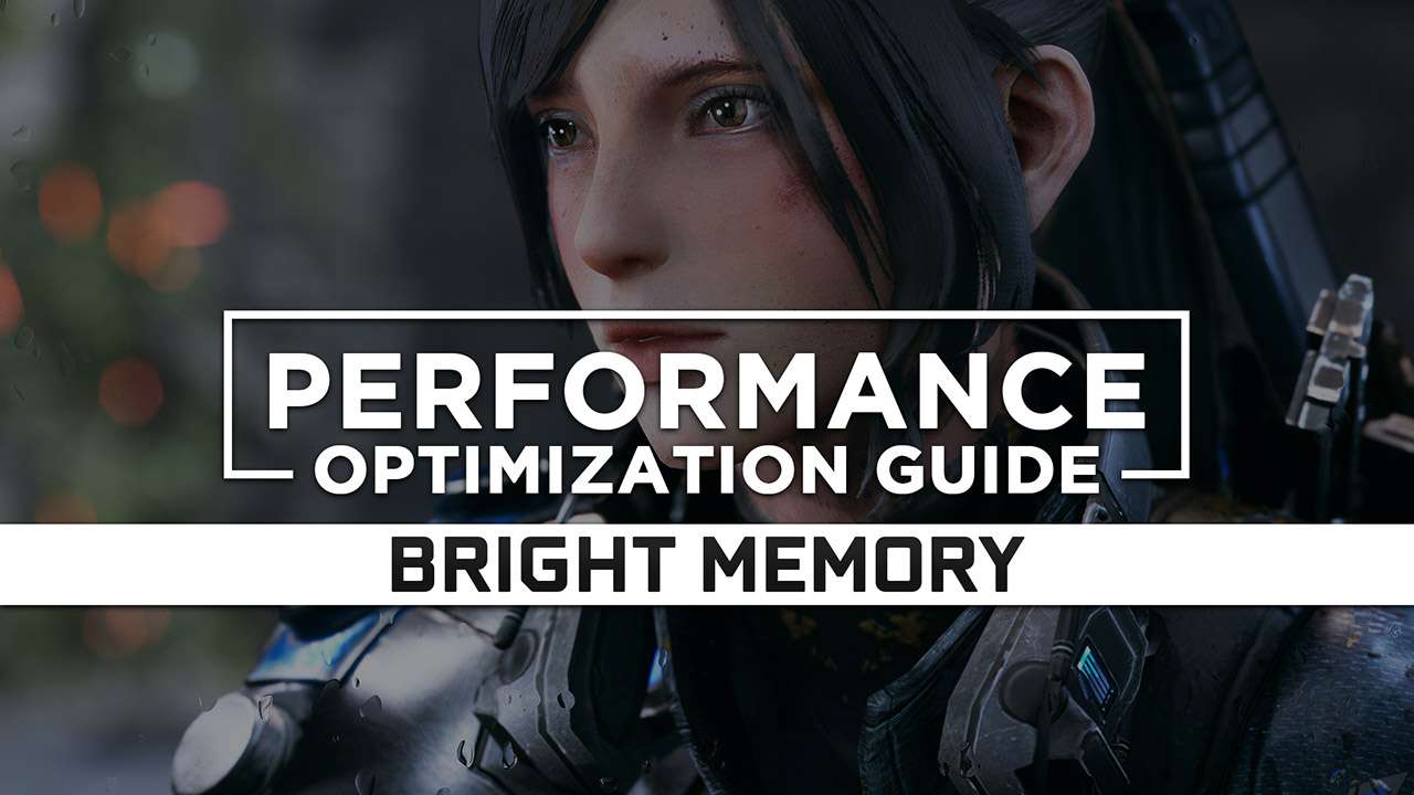 Bright Memory — Maximum Performance Optimization / Low Specs Patch