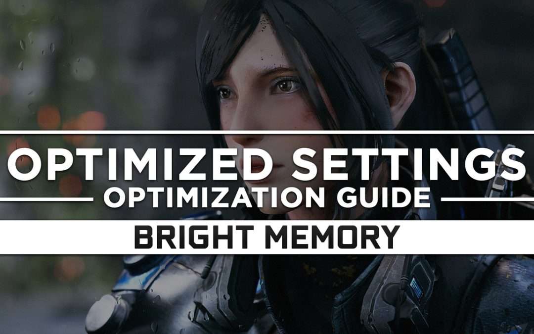 Bright Memory — Optimized PC Settings for Best Performance