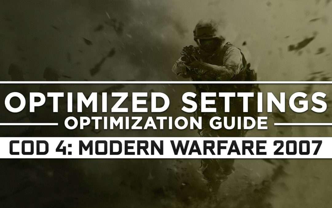 Call of Duty 4: Modern Warfare (2007) — Optimized PC Settings for Best Performance