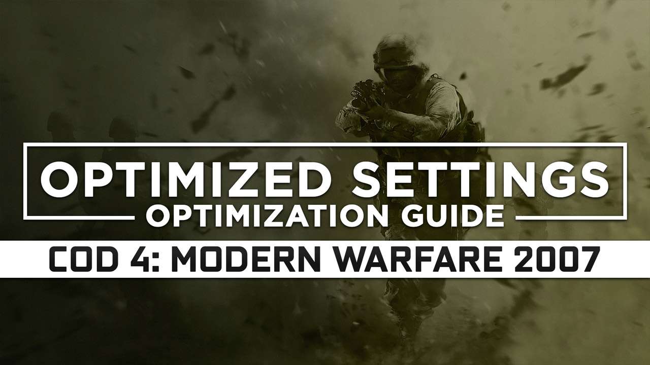 Call of Duty 4: Modern Warfare (2007) — Optimized PC Settings for Best ...