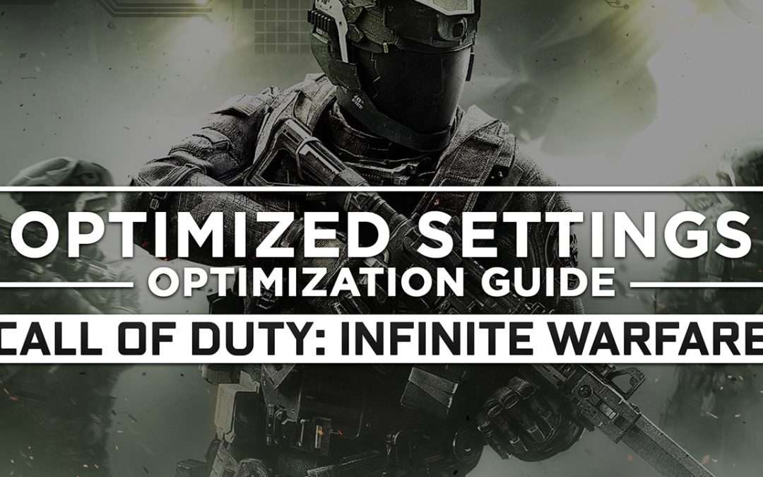 Call of Duty: Infinite Warfare — Optimized PC Settings for Best Performance