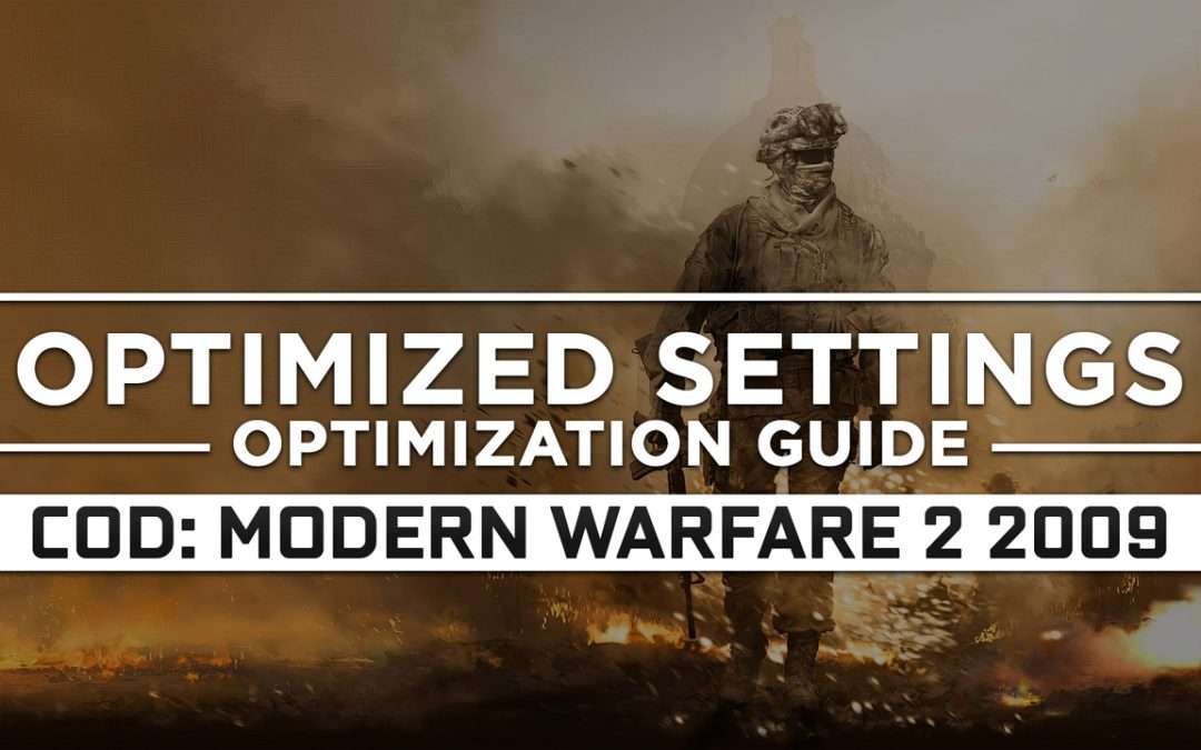 Call of Duty: Modern Warfare 2 (2009) — Optimized PC Settings for Best Performance