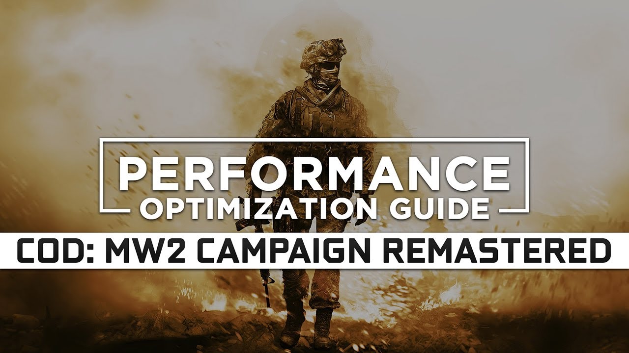 Call of Duty: Modern Warfare 2 Campaign Remastered Maximum Performance Optimization / Low Specs Patch
