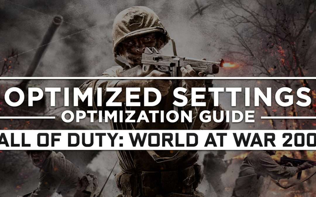 Call of Duty: World at War (2008) — Optimized PC Settings for Best Performance