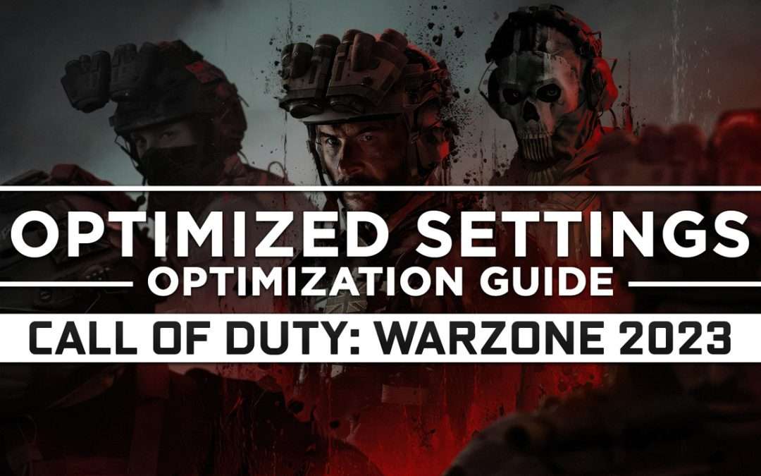 Call of Duty: Warzone (2023) — Optimized PC Settings for Best Performance