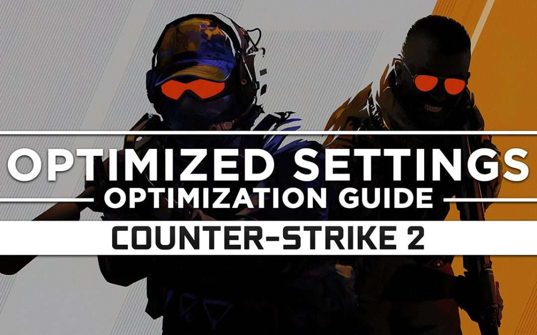 Counter-Strike 2 — Optimized PC Settings for Best Performance