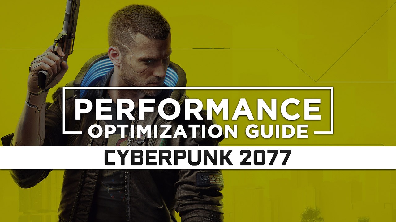 Cyberpunk 2077 — Maximum Performance Optimization / Low Specs Patch