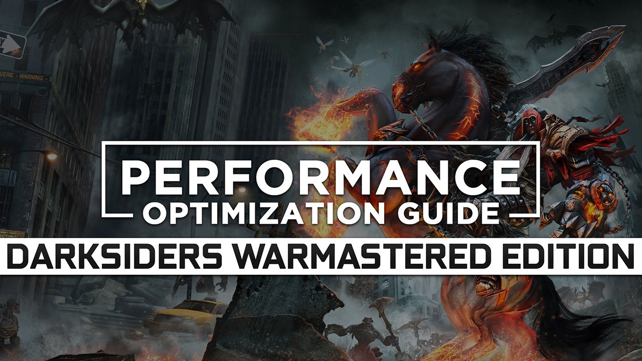 Darksiders Warmastered Edition — Maximum Performance Optimization / Low Specs Patch