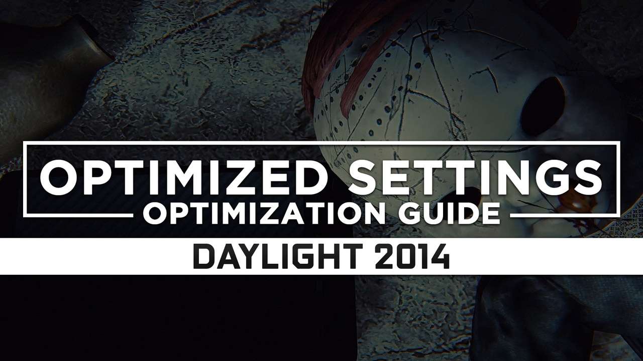 Daylight (2014) — Optimized PC Settings for Best Performance - RAGNOS1997