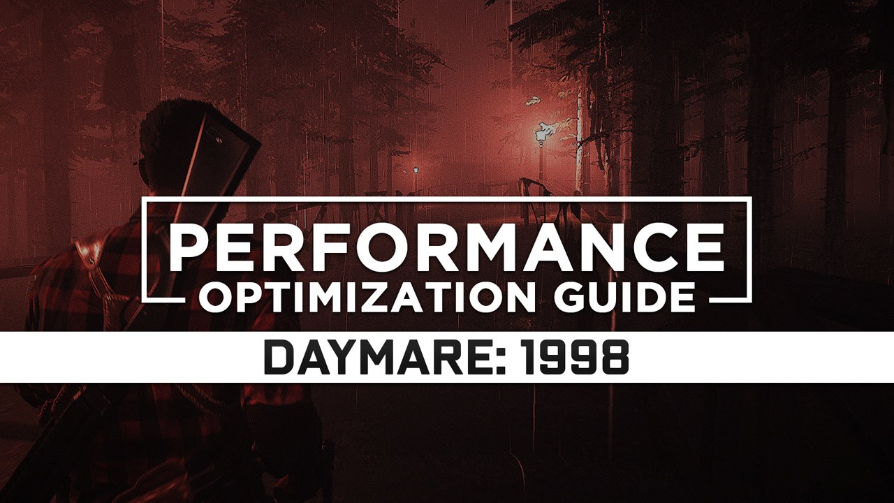 Daymare: 1998 — Maximum Performance Optimization / Low Specs Patch