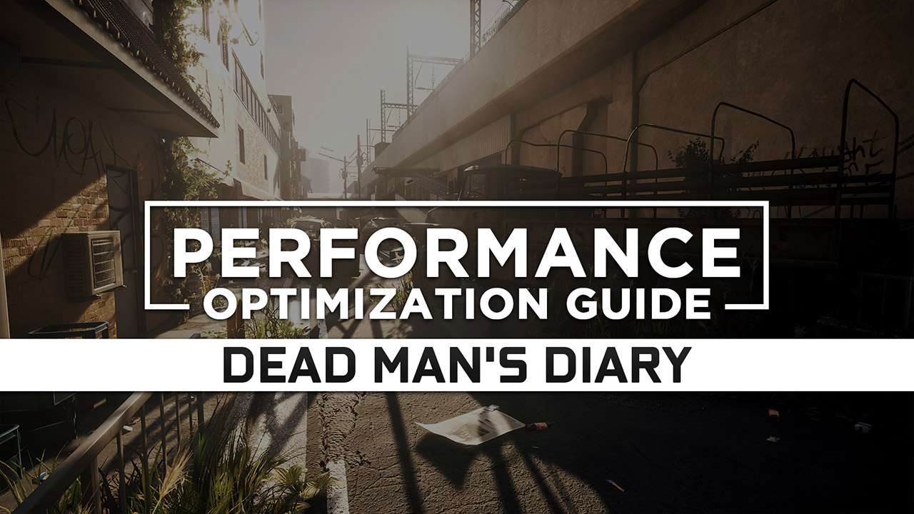 Dead Man’s Diary Maximum Performance Optimization / Low Specs Patch