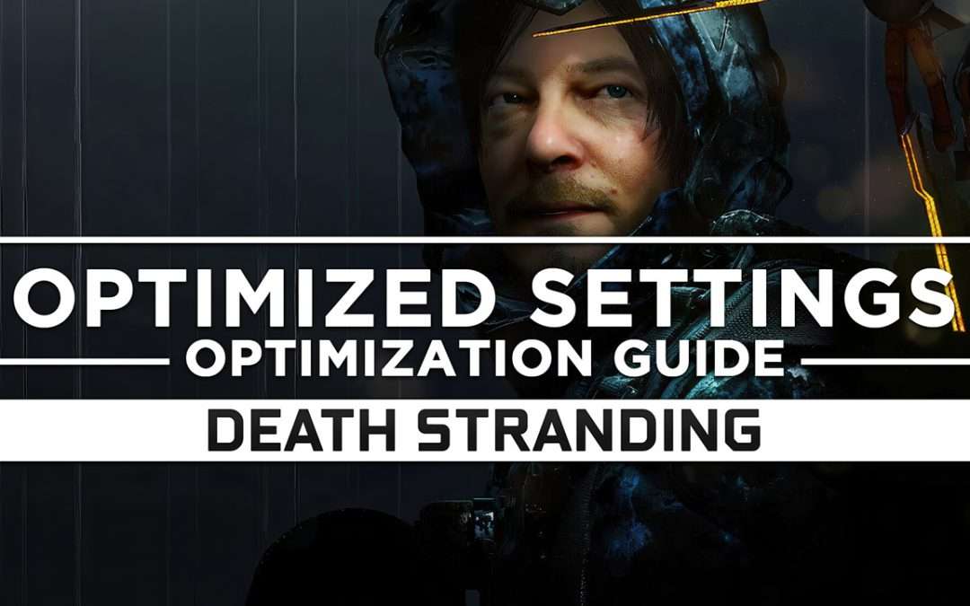 Death Stranding — Optimized PC Settings for Best Performance