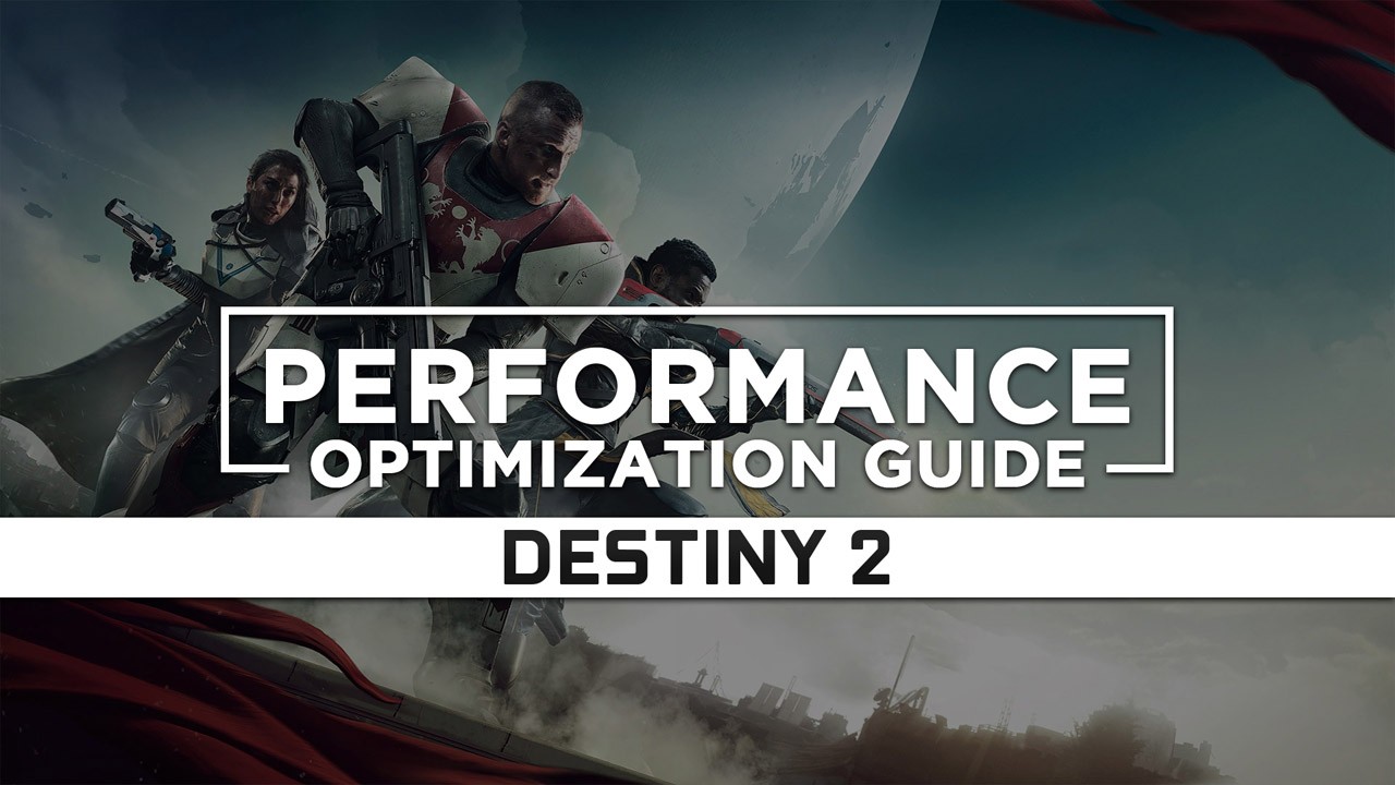 Destiny 2 Maximum Performance Optimization / Low Specs Patch