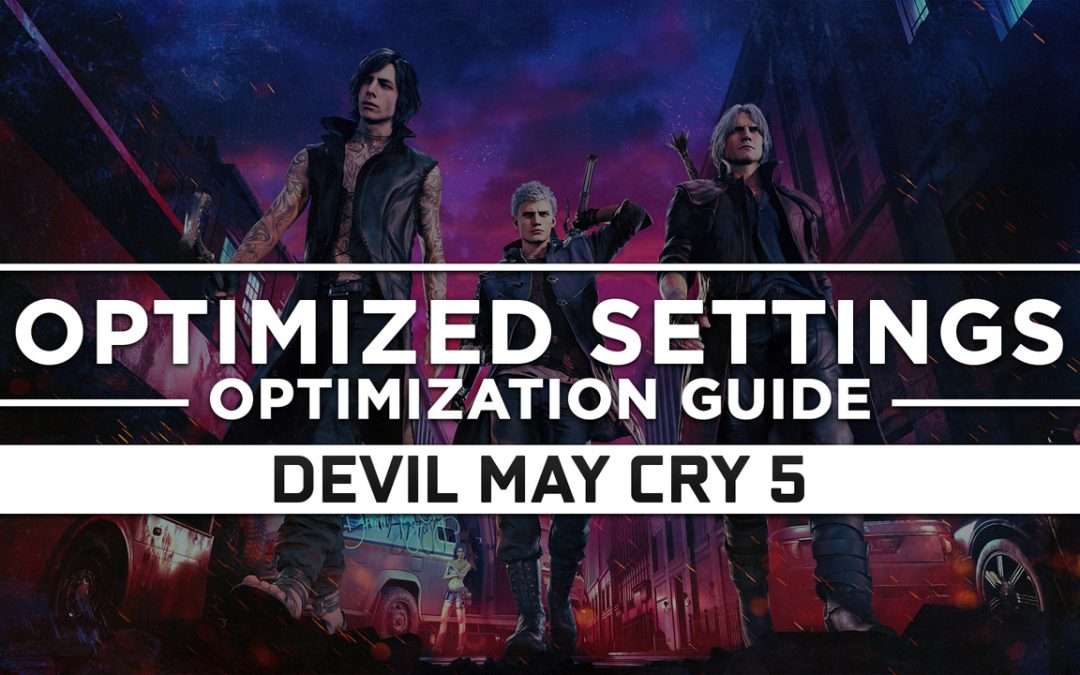 Devil May Cry 5 — Optimized PC Settings for Best Performance