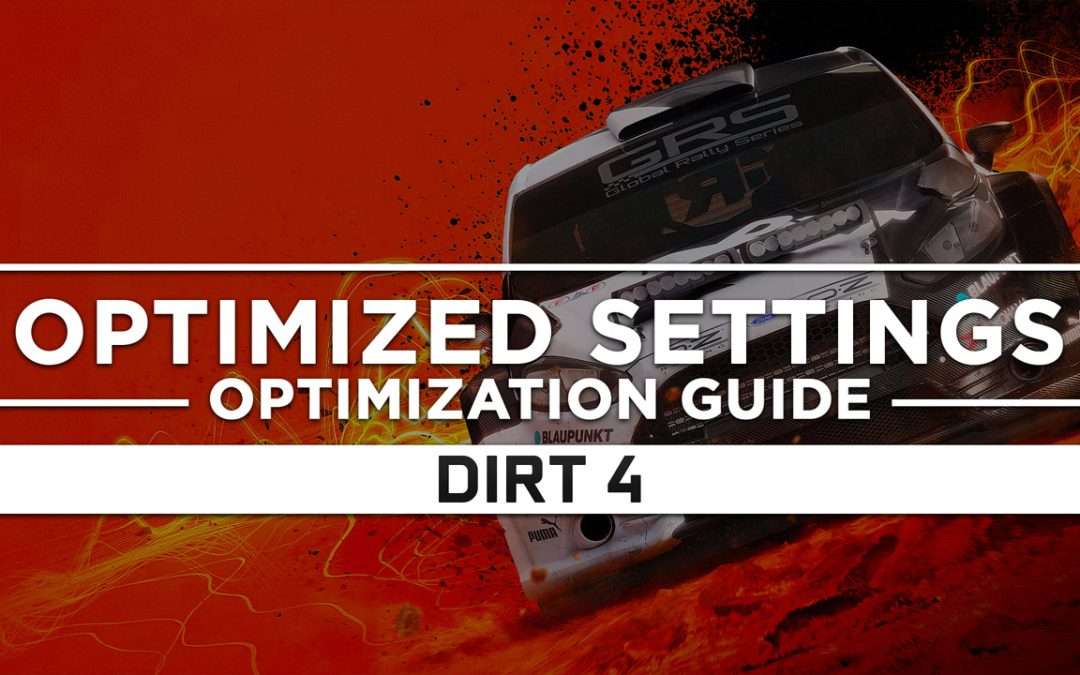 DiRT 4 — Optimized PC Settings for Best Performance