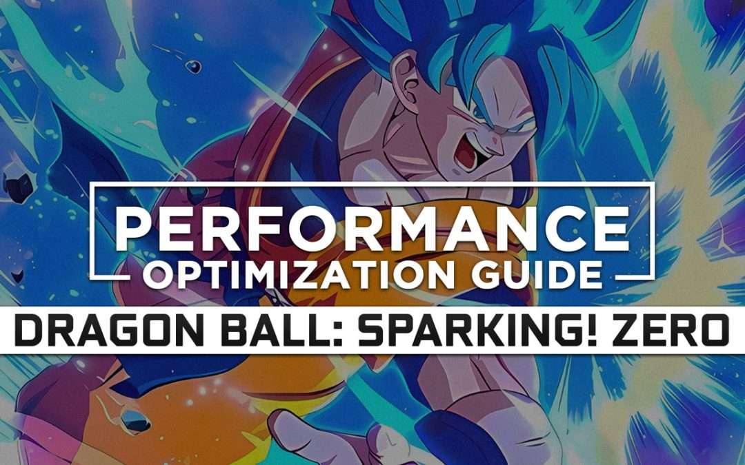 Dragon Ball: Sparking! Zero — Maximum Performance Optimization / Low Specs Patch