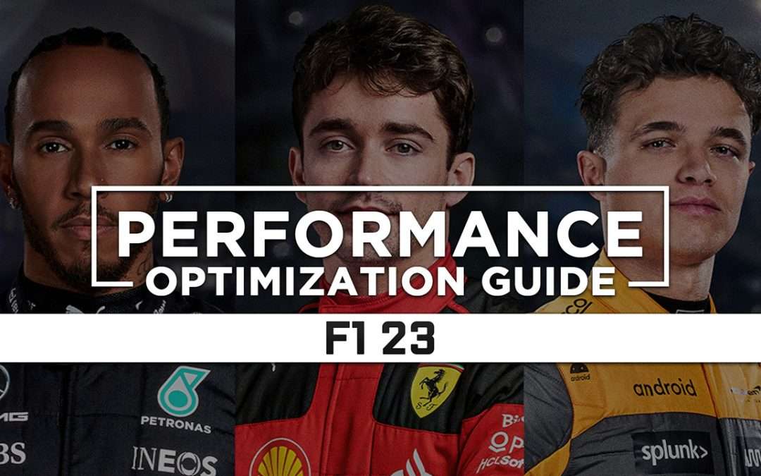 F1 23 (Formula 1 2023) — Maximum Performance Optimization / Low Specs Patch