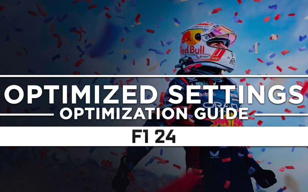 F1 24 (Formula 1 2024) — Optimized PC Settings for Best Performance