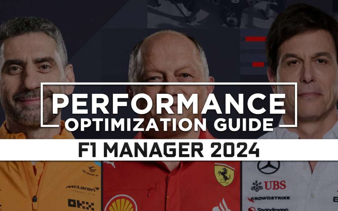 F1 Manager 2024 — Maximum Performance Optimization / Low Specs Patch