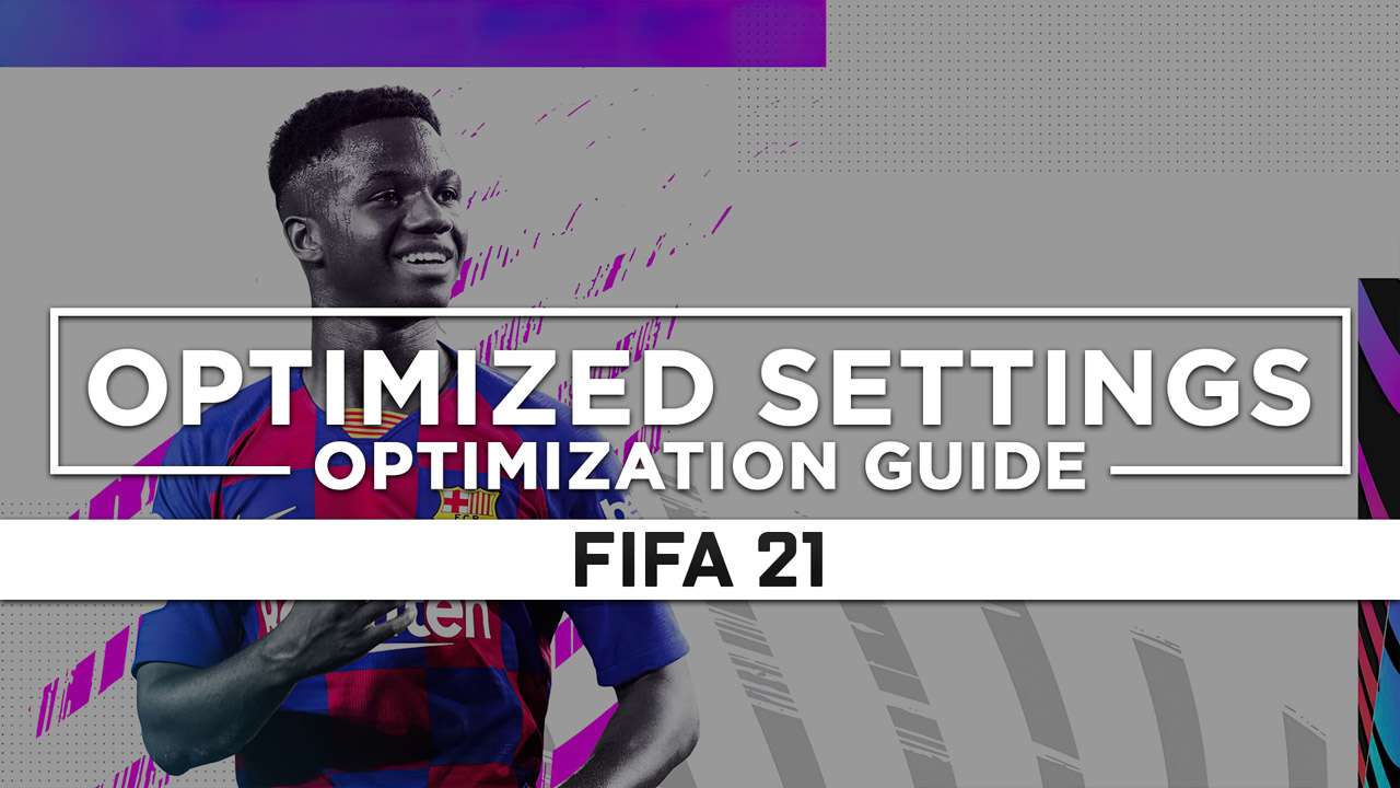 Fifa 21 — Optimized Pc Settings For Best Performance Ragnotech