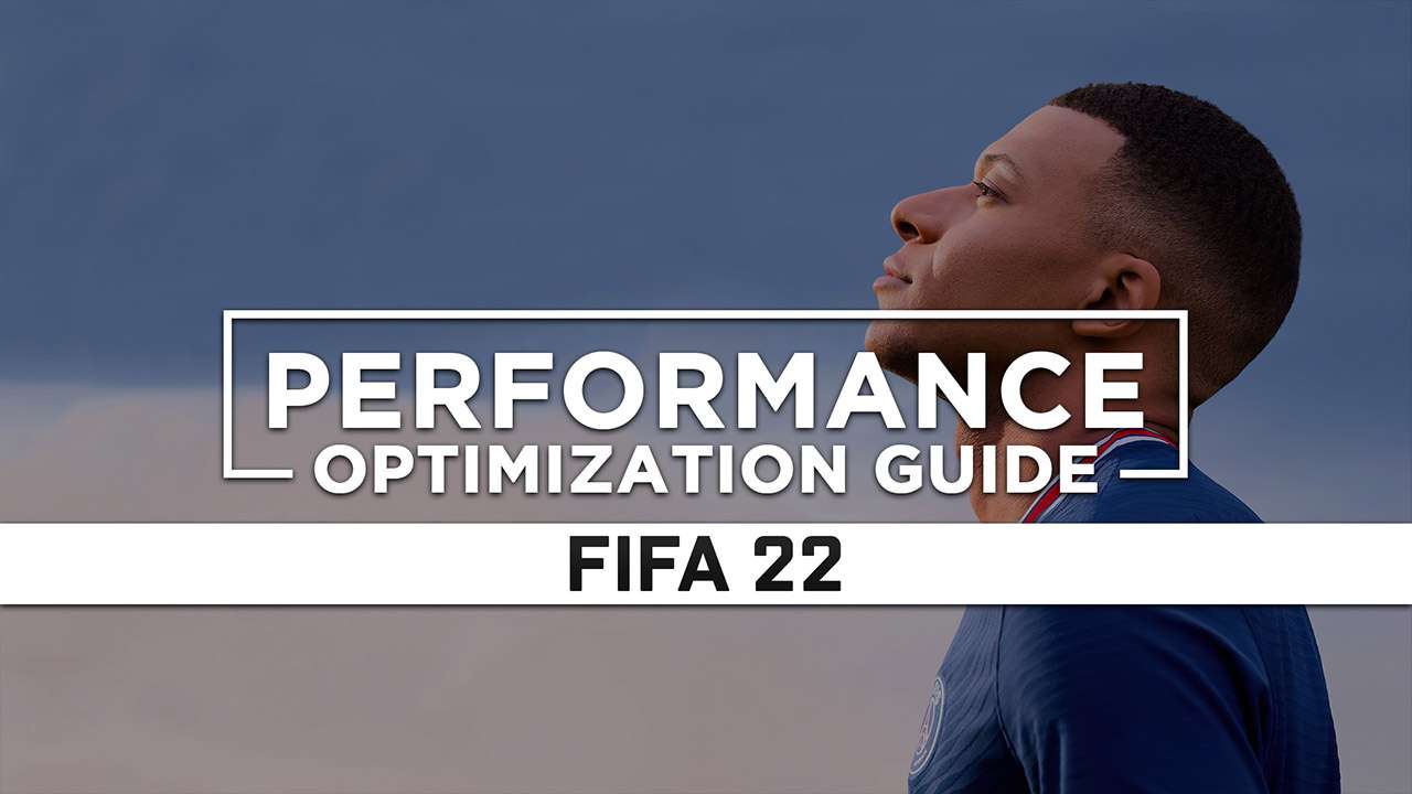 FIFA 22 — Maximum Performance Optimization / Low Specs Patch - RAGNOS1997