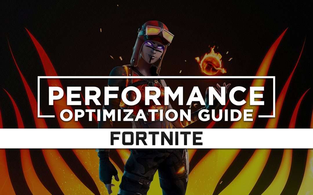 Fortnite — Maximum Performance Optimization / Low Specs Patch