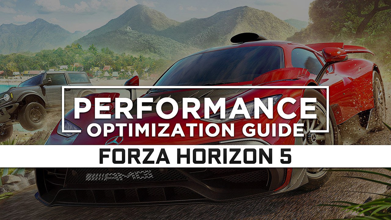 Forza Horizon 5 Maximum Performance Optimization / Low Specs Patch