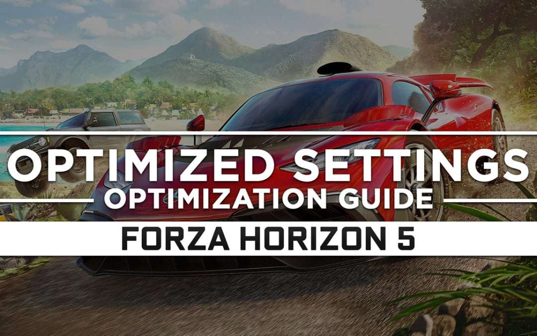 Forza Horizon 5 — Optimized PC Settings for Best Performance