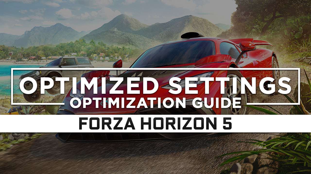 Forza Horizon 5 — Optimized PC Settings for Best Performance