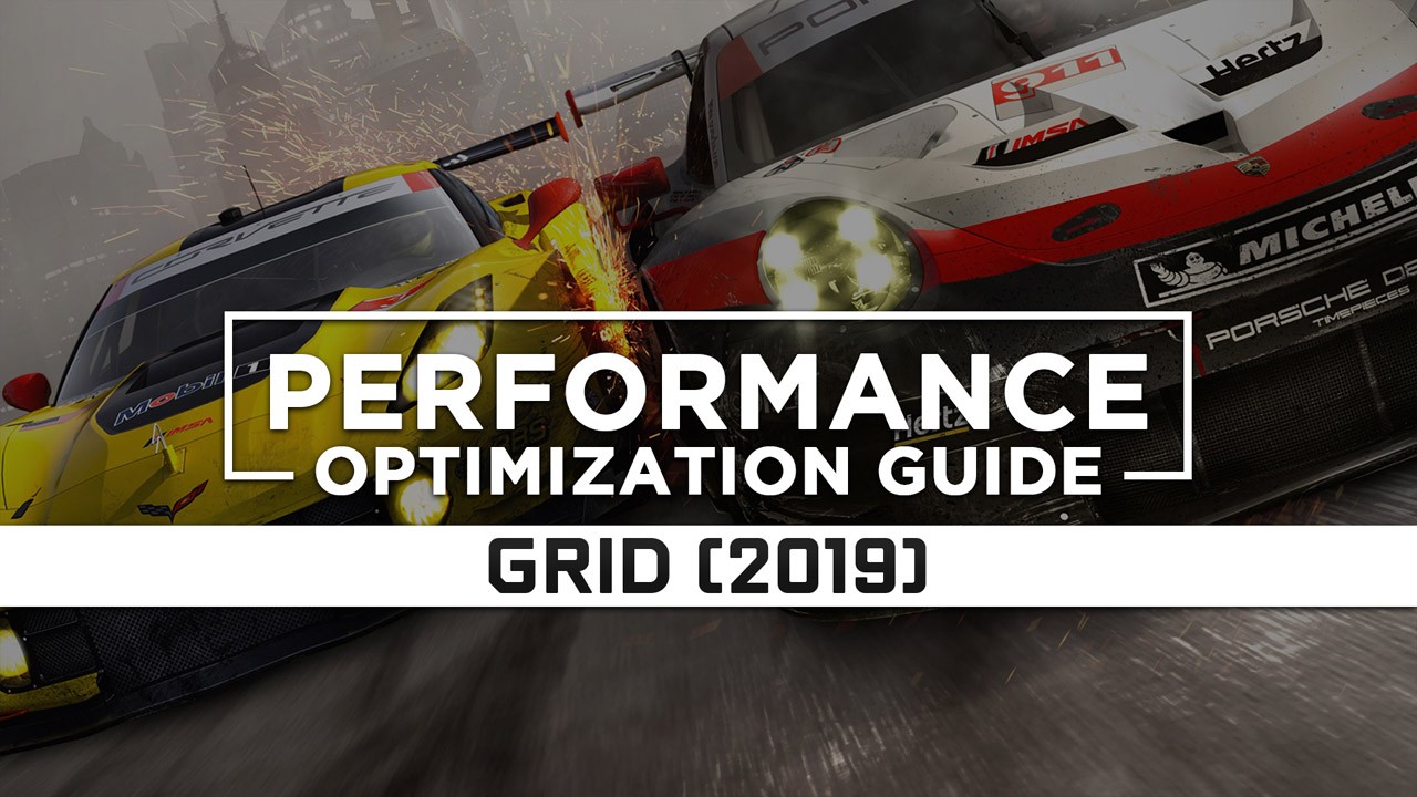 GRID (2019) Maximum Performance Optimization / Low Specs Patch