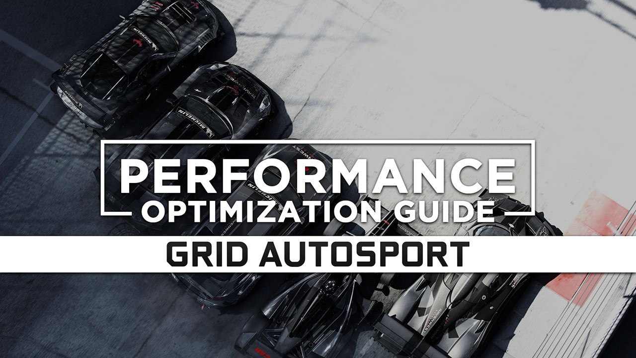 GRID Autosport — Maximum Performance Optimization / Low Specs Patch