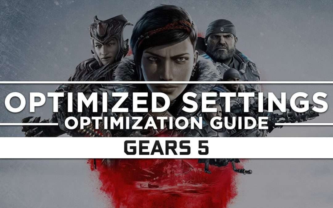 Gears 5 — Optimized PC Settings for Best Performance