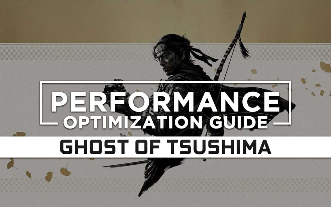 Ghost of Tsushima Director’s Cut — Maximum Performance Optimization / Low Specs Patch